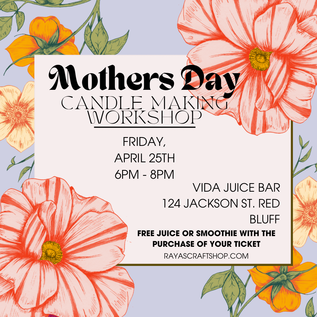 Red Bluff - Mother's Day Candle Making Workshop